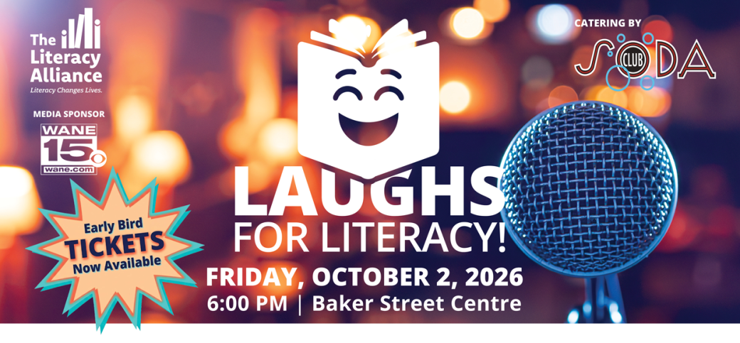 Promotional banner for 'Laughs for Literacy!' event, hosted by The Literacy Alliance, on Friday, October 2, 2026, 6:00 PM at Baker Street Centre. Features a smiling open book character and a microphone graphic. Includes logos for media sponsor WANE 15 and caterer Soda Club, plus a starburst badge reading 'Early Bird Tickets Now Available.'